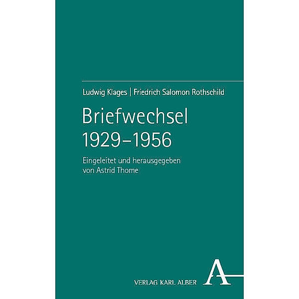 Briefwechsel 1929-1956, Ludwig Klages, Friedrich Salomon Rothschild
