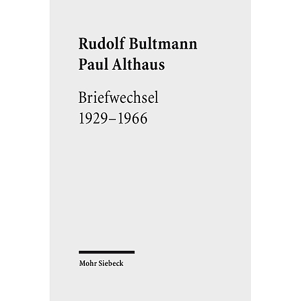 Briefwechsel 1929-1966, Rudolf Bultmann, Paul Althaus