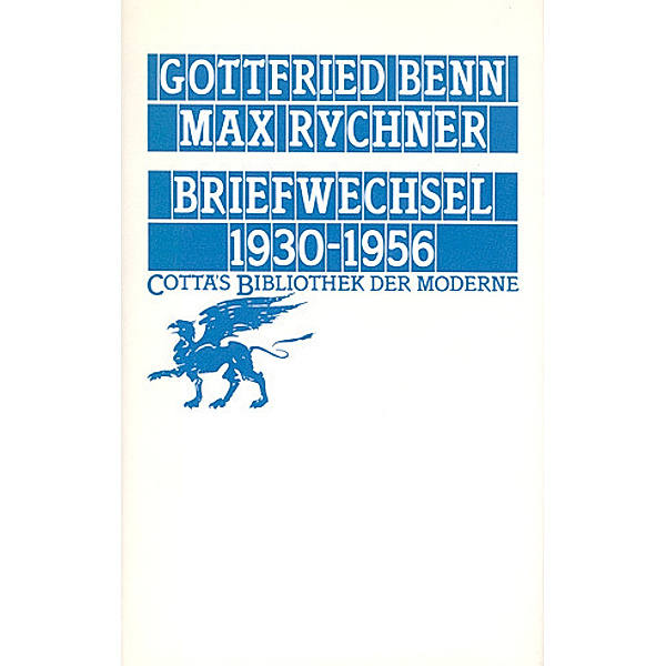 Briefwechsel 1930-1956 (Cotta's Bibliothek der Moderne, Bd. 47), Gottfried Benn, Max Rychner