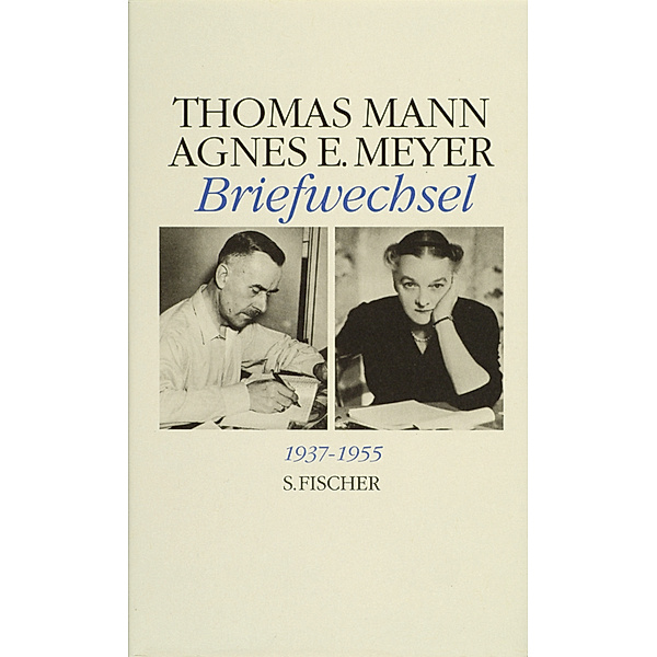 Briefwechsel 1937-1955, Thomas Mann, Agnes E. Meyer