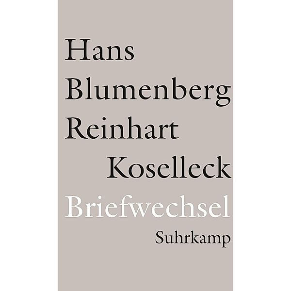 Briefwechsel 1965-1994, Hans Blumenberg, Reinhart Koselleck