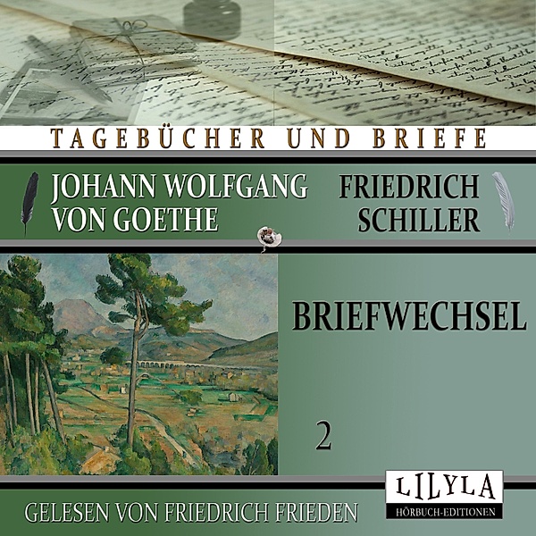 Briefwechsel 2, Friedrich Schiller, Johann Wolfgang Von Goethe