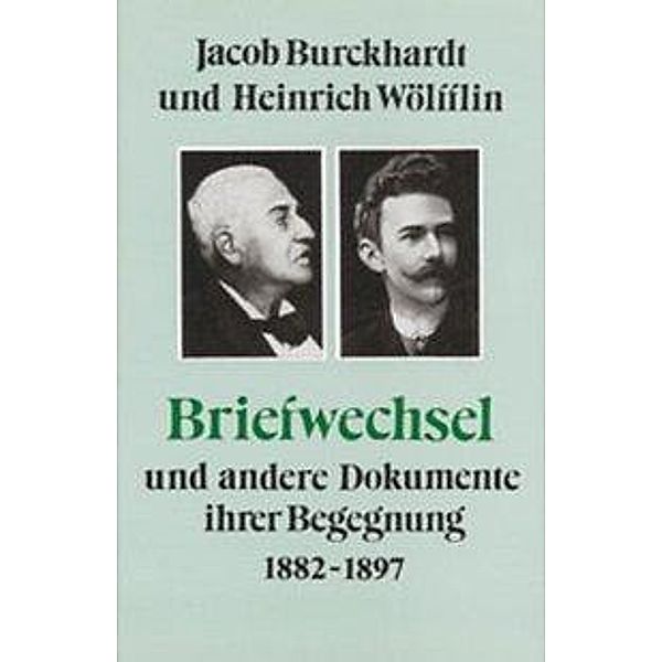 Briefwechsel, Jacob Chr. Burckhardt, Heinrich Wölfflin