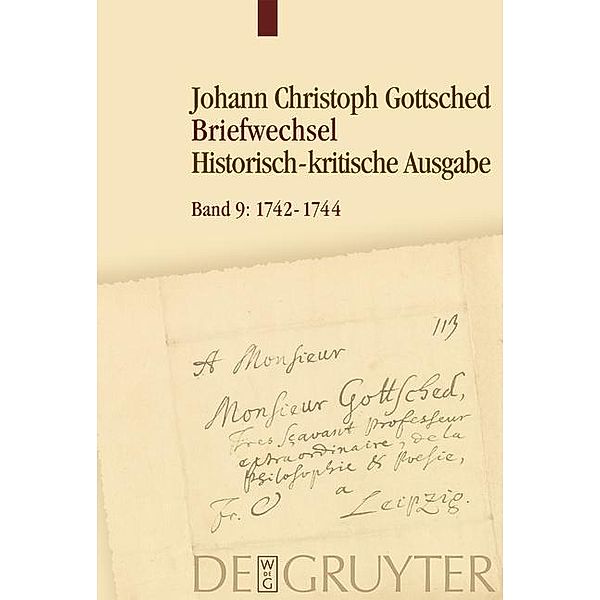 Briefwechsel 9. Historisch-kritische Ausgabe, Johann Christoph Gottsched
