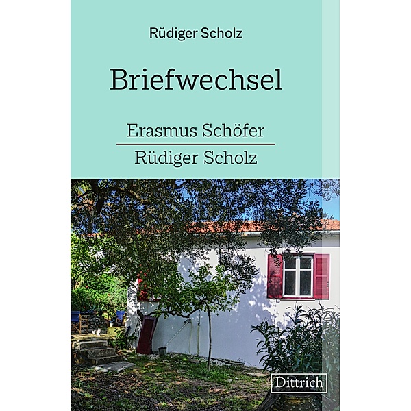 Briefwechsel Erasmus Schöfer-Rüdiger Scholz, Rüdiger Scholz