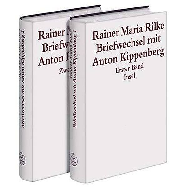 Briefwechsel mit Anton Kippenberg 1906-1926, 2 Teile, Rainer Maria Rilke, Anton Kippenberg