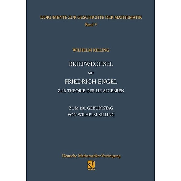 Briefwechsel mit Friedrich Engel zur Theorie der Lie-Algebren / Dokumente zur Geschichte der Mathematik Bd.9