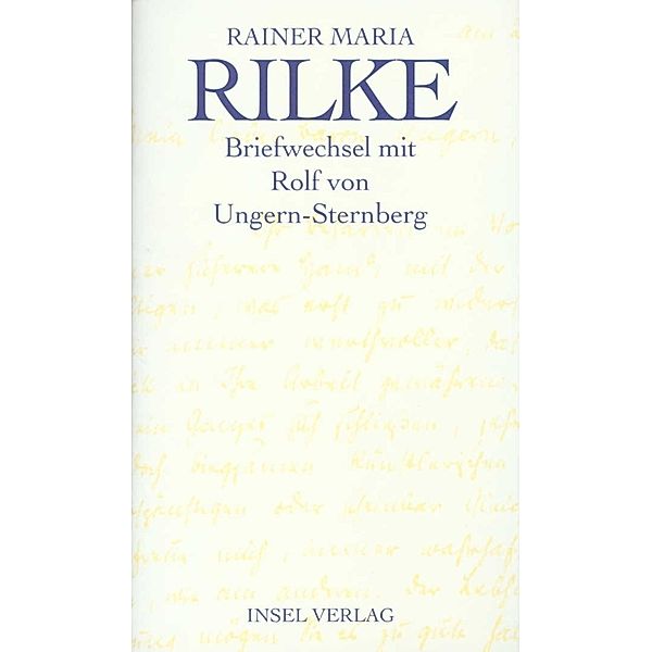 Briefwechsel mit Rolf von Ungern-Sternberg, Rainer Maria Rilke, Rolf von Ungern-Sternberg