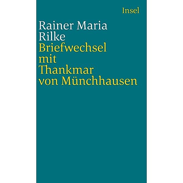 Briefwechsel mit Thankmar von Münchhausen 1913 bis 1925, Rainer Maria Rilke