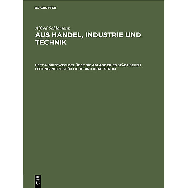 Briefwechsel über die Anlage eines städtischen Leitungsnetzes für Licht- und Kraftstrom, Alfred Schlomann