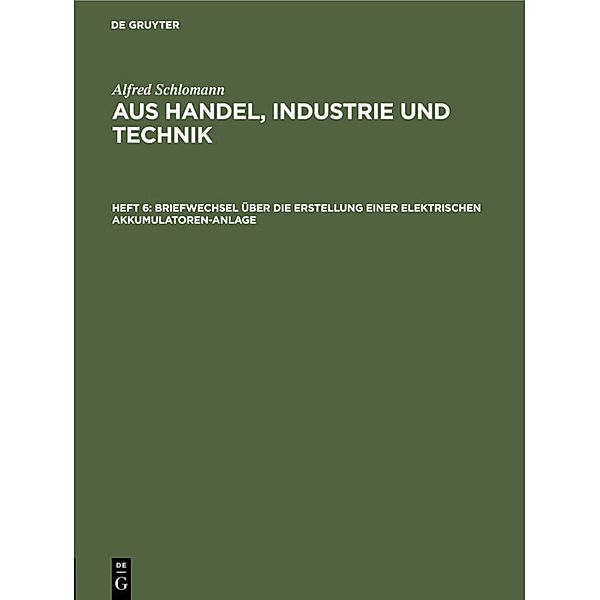 Briefwechsel über die Erstellung einer elektrischen Akkumulatoren-Anlage, Alfred Schlomann