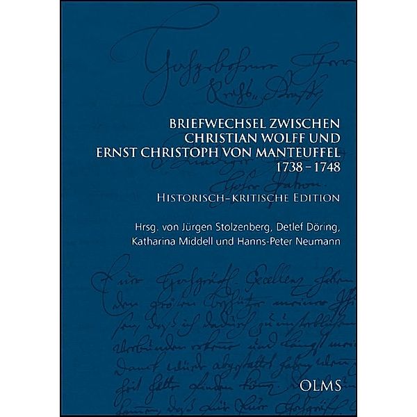 Briefwechsel zwischen Christian Wolff und Ernst Christoph von Manteuffel: 1738-1748.Bd.1, Christian Wolff