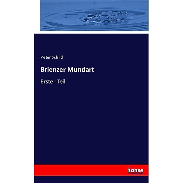 Brienzer Mundart, Peter Schild