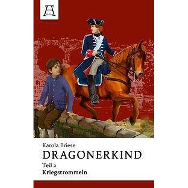 Briese, K: Dragonerkind, Karola Briese