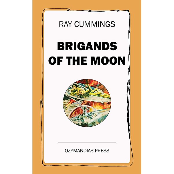 Brigands of the Moon, Ray Cummings