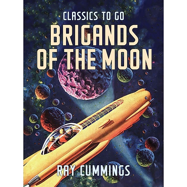 Brigands Of The Moon, Ray Cummings