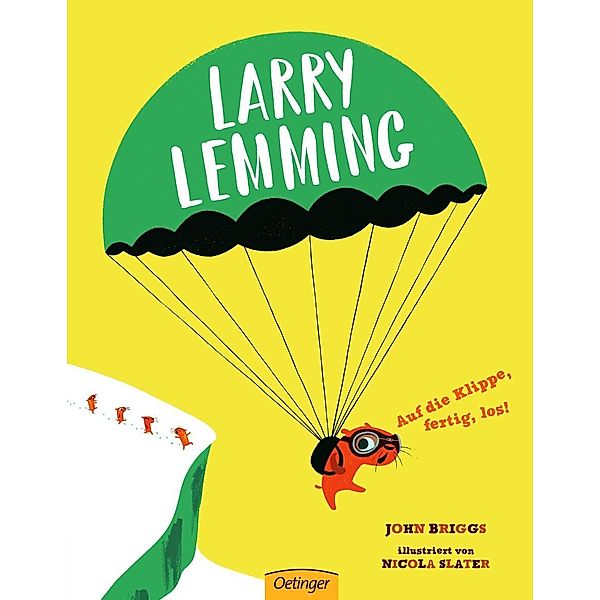 Briggs, J: Larry Lemming. Auf die Klippe, fertig, los!, John Briggs