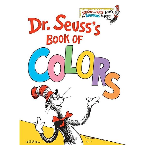 Bright and Early Books for Beginning Beginners / Dr. Seuss's Book of Colors, Dr. Seuss