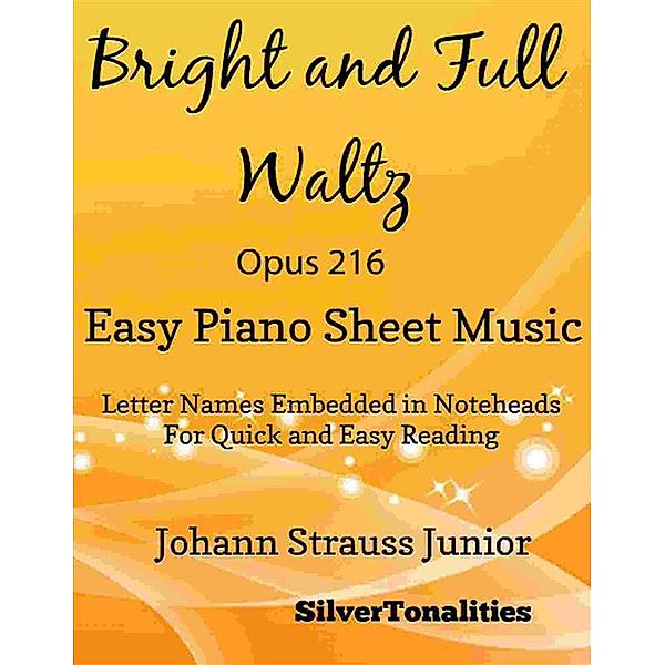 Bright and Full Waltz Opus 216 Easy Piano Sheet Music, Silvertonalities