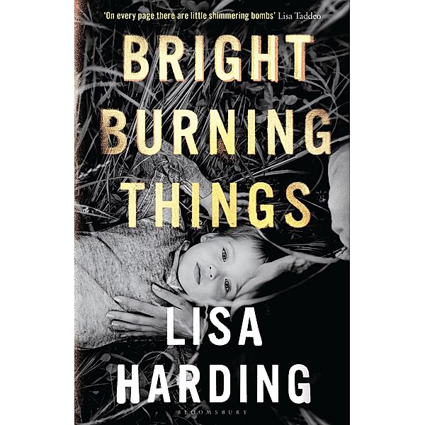 Bright Burning Things, Lisa Harding