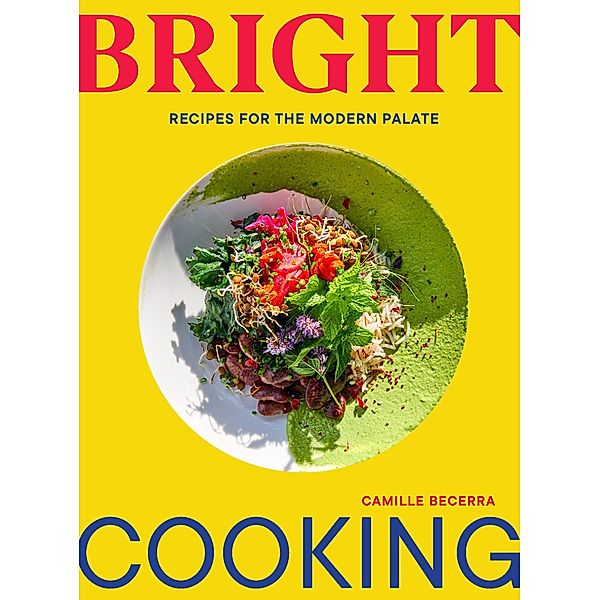 Bright Cooking, Camille Becerra