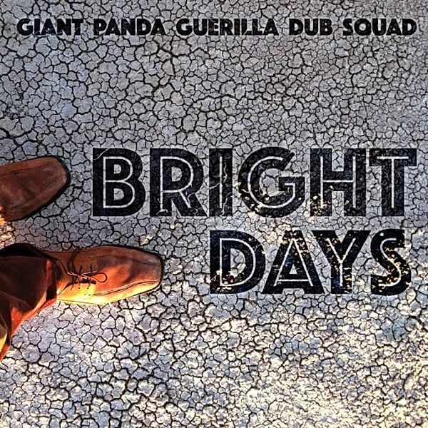 Bright Days, Giant Panda Guerilla Dub Squad