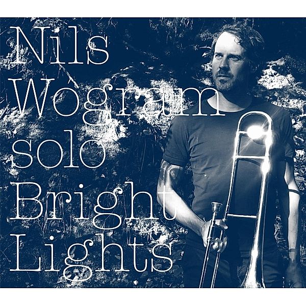 Bright Lights, Nils Wogram
