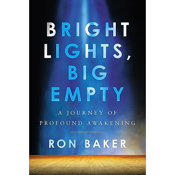 Bright Lights, Big Empty, Ron Baker