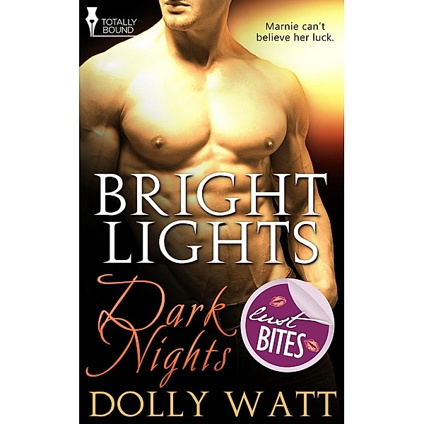Bright Lights, Dark Nights, Dolly Watt