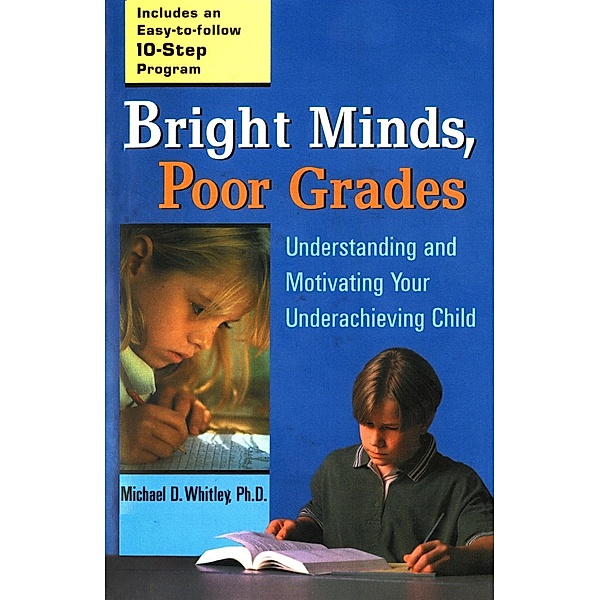Bright Minds, Poor Grades, Michael D. Whitley