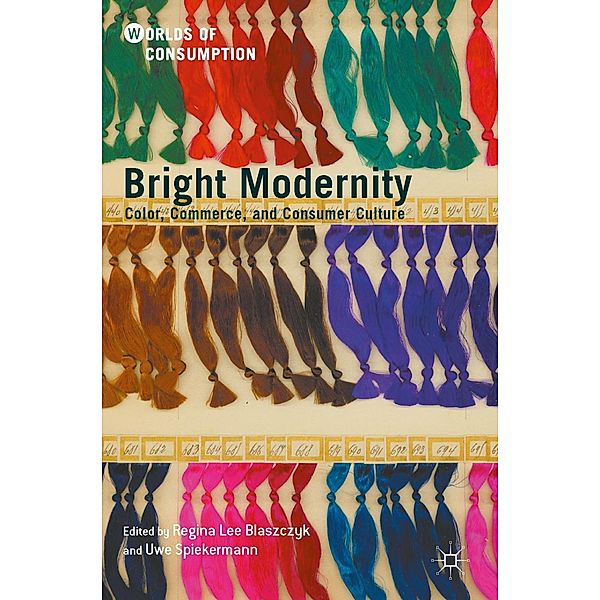 Bright Modernity / Worlds of Consumption
