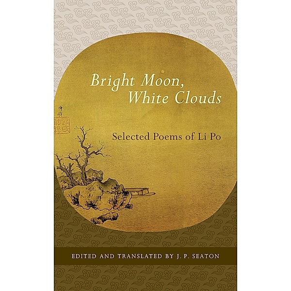 Bright Moon, White Clouds, Li Po