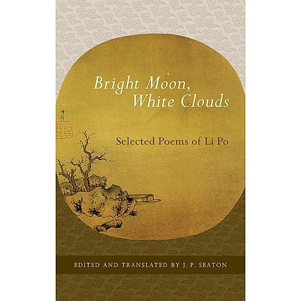 Bright Moon, White Clouds, Li Po