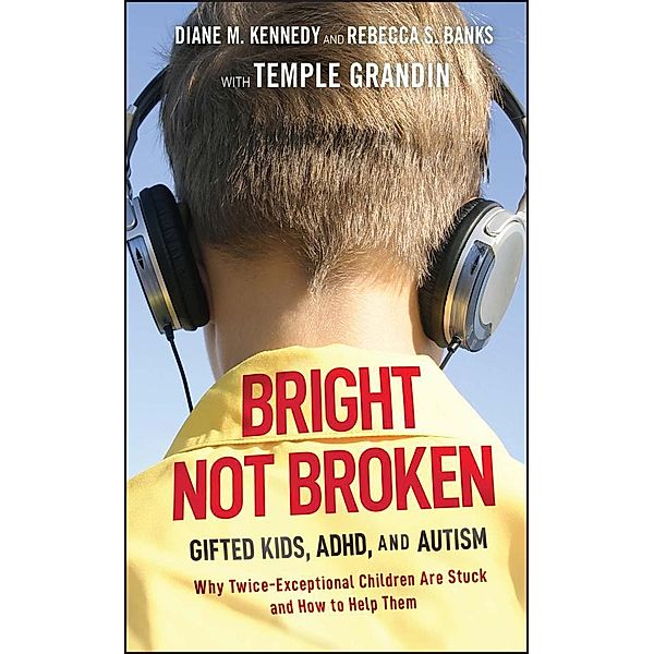 Bright Not Broken, Diane M. Kennedy, Rebecca S. Banks, Temple Grandin