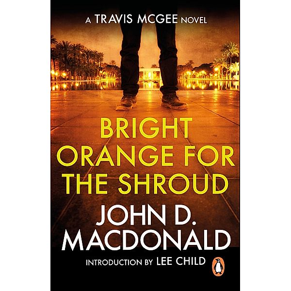 Bright Orange for the Shroud: Introduction by Lee Child, John D Macdonald