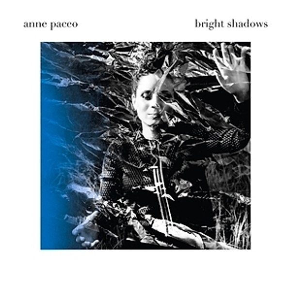Bright Shadows, Anne Paceo
