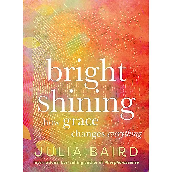 Bright Shining, Julia Baird