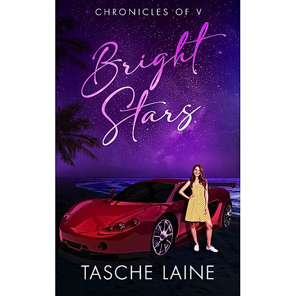 Bright Stars (Chronicles of V, #2) / Chronicles of V, Tasche Laine