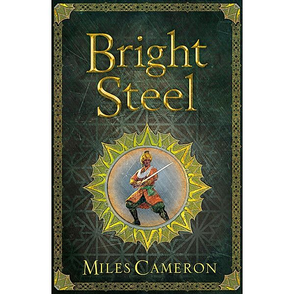 Bright Steel / Masters & Mages, Miles Cameron