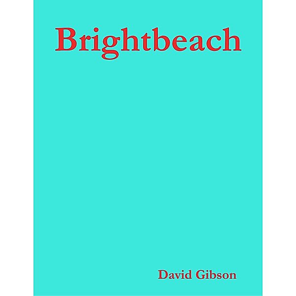 Brightbeach, David Gibson