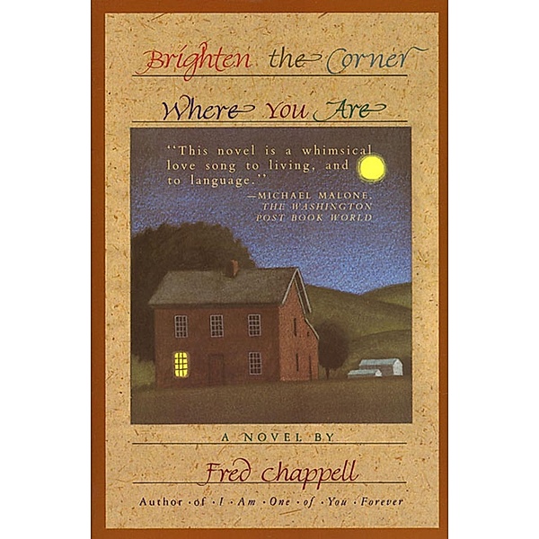 Brighten the Corner Where You Are / The Kirkman Family Cycle Bd.2, Fred Chappell