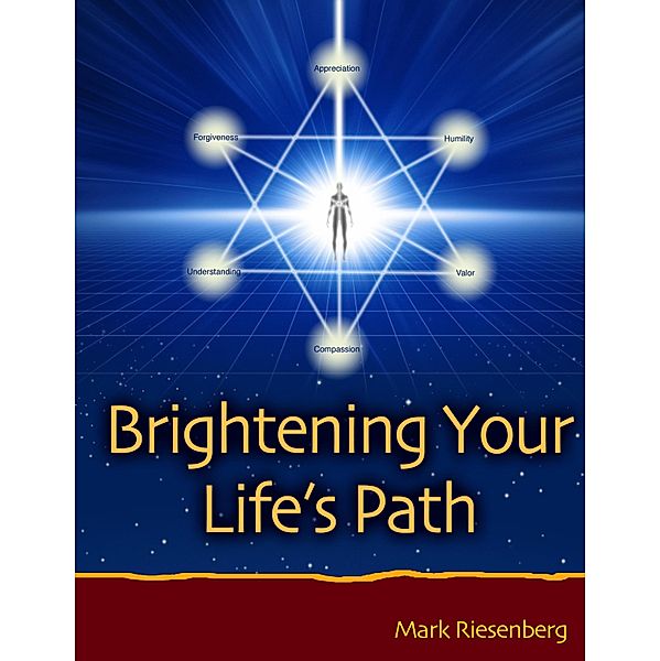 Brightening Your Life's Path, Mark Riesenberg