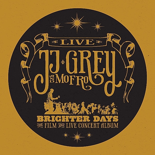 Brighter Days, JJ Grey & Mofro