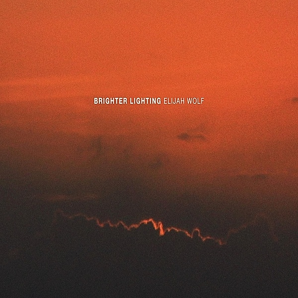 Brighter Lighting (Vinyl), Elijah Wolf