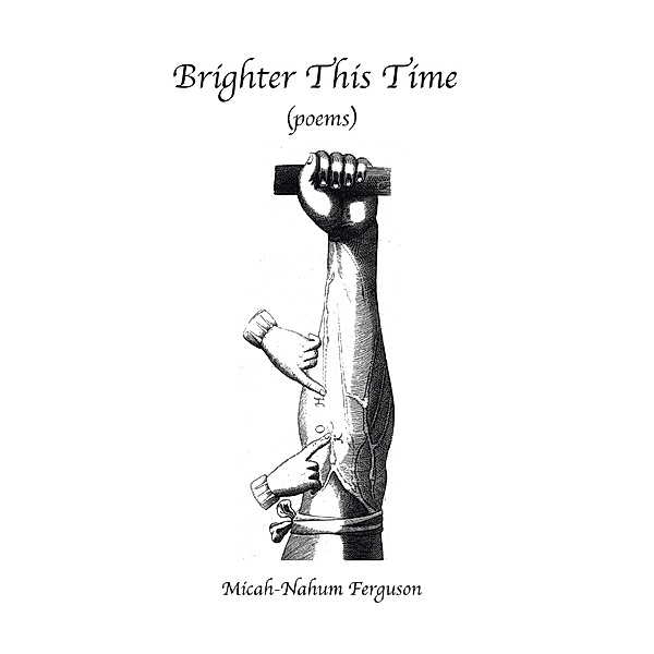 Brighter This Time, Micah-Nahum Ferguson