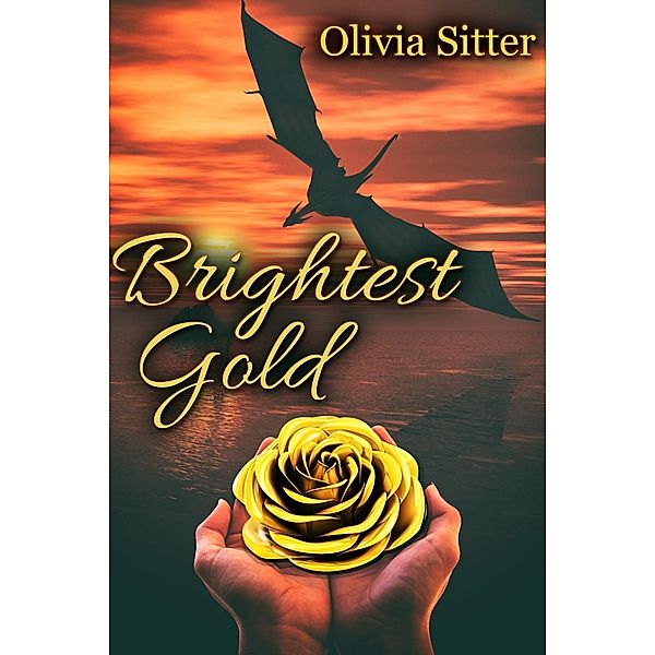 Brightest Gold, Olivia Sitter