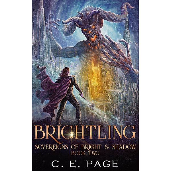 Brightling (Sovereigns of Bright and Shadow, #2) / Sovereigns of Bright and Shadow, C. E. Page