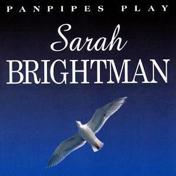 Brightman Sarah Panpipes Play, Diverse Interpreten
