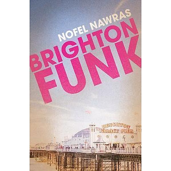 Brighton Funk, Nofel Nawras