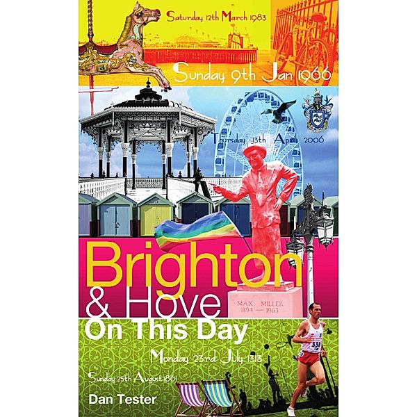 Brighton & Hove On This Day, Dan Tester